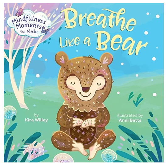 Breathe like a Bear: Mindfulness Moments for Kids