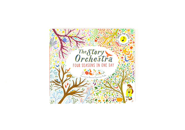 The Story Orchestra: Four Seasons in One Day (A Press the Note Book)